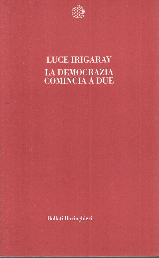 LS- LA DEMOCRAZIA COMINCIA A DUE - IRIGARAY - BORINGHIERI --- 1994 - B - YTS13