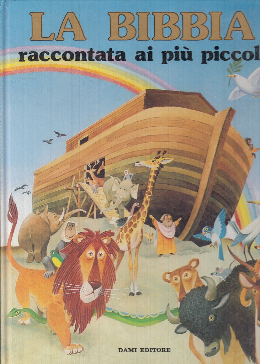 LB- LA BIBBIA RACCONTATA AI PIU' PICCOLI - TONY WOLF - DAMI --- 1987 - C - RGZ