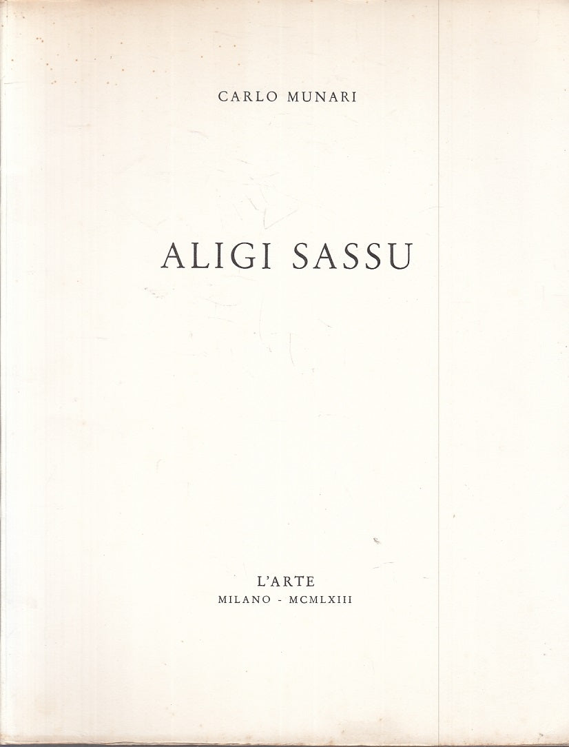 LT- ALIGI SASSU - CARLO MUNARI - L'ARTE --- 1963 - B - ZFS727