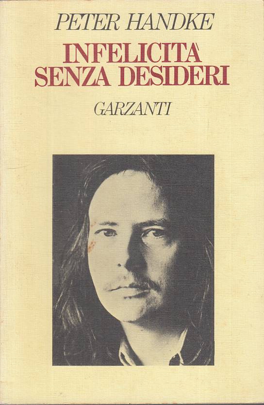 LN- INFELICITA' SENZA DESIDERI - HANDKE - GARZANTI - NARRATORI --- B - YFS386