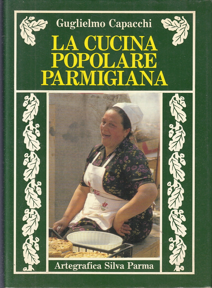 LK- LA CUCINA POPOLARE PARMIGIANA - CAPACCHI - SILVA -- 2a ED. - 1985 - CS - WPR