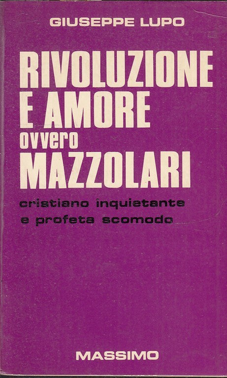 LS- RIVOLUZIONE E AMORE OVVERO MAZZOLARI - LUPO - MASSIMO--- 1974- B- ZTS170