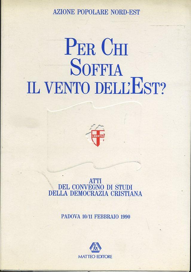 LS- ER CHI SOFFIA IL VENTO DELL'EST? DEMOCRAZIA CRISTIANA ----- 1990- B- ZTS443
