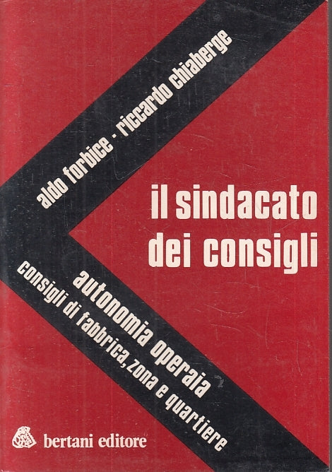 LS- IL SINDACATO DEI CONSIGLI - FORBICE CHIABERGE - BERTANI --- 1974- B - ZFS602