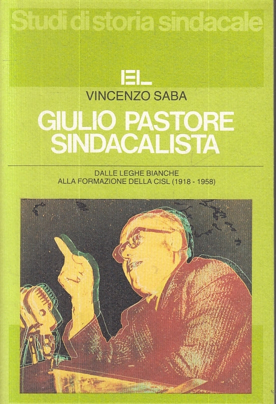 LS- GIULIO PASTORE SINDACALISTA CISL - VINCENZO SABA - EL --- 1983 - B - ZFS602