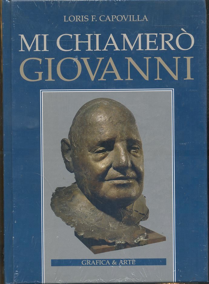 LS- MI CHIAMERO' GIOVANNI - LORIS CAPOVILLA - GRAFICA & ARTE--- 1998- CS- ZTS628