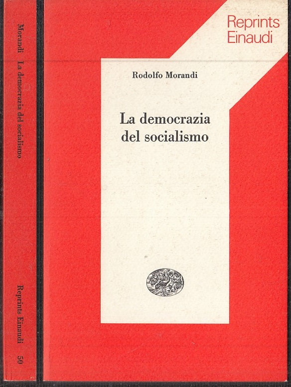 LS- LA DEMOCRAZIA DEL SOCIALISMO - MORANDI - EINAUDI - REPRINTS -- 1975 - B- XTS