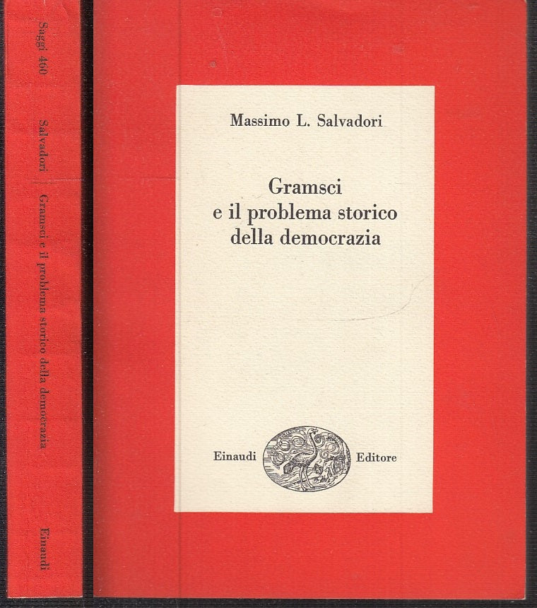 LS- GRAMSCI PROBLEMA STORICO DEMOCRAZIA- SALVADORI- EINAUDI- SAGGI- 1970- B- XTS