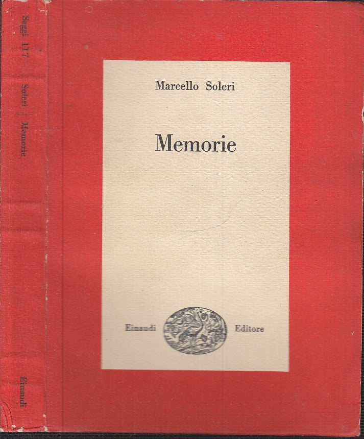 LS- MEMORIE - MARCELLO SOLERI - EINAUDI - SAGGI - 1a ED. - 1949 - B - XTS