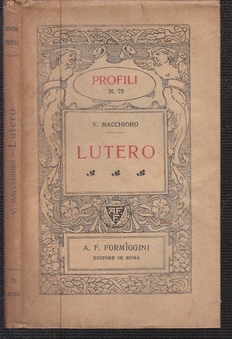LS- LUTERO - MACCHIORO - FORMIGGINI - PROFILI 75 -- 1925 - B - XTS