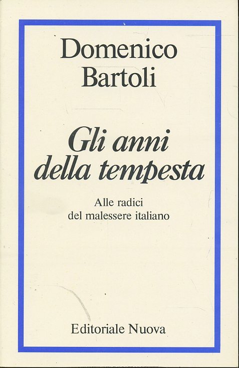 LS- GLI ANNI DELLA TEMPESTA - DOMENICO BARTOLI - NOVA--- 1981- B- ZTS326