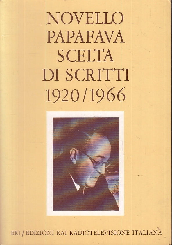 LS- SCELTA DI SCRITTI 1920/1966 - NOVELLO PAPAFAVA - ERI --- 1975 - B - ZFS647