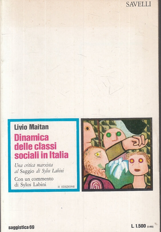 LS- DINAMICA DELLE CLASSI SOCIALI IN ITALIA - MAITAN- SAVELLI--- 1976- B- ZFS647