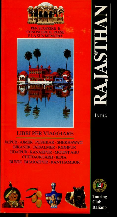 LV- LIBRI PER VIAGGIARE RAJASTHAN INDIA -- TCI TOURING CLUB --- 1996 - B- ZFS544