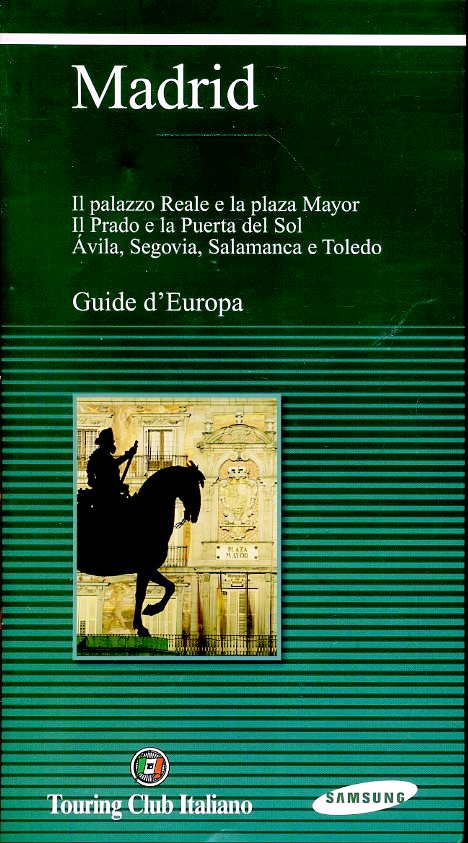 LV- GUIDE D'EUROPA MADRID -- TOURING CLUB ITALIANO - SAMSUNG -- 2003- B- ZFS456