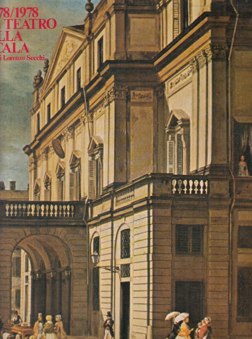 LT- 1778/1978 IL TEATRO ALLA SCALA - SECCHI - ELECTA --- 1977 - CS - YFS778