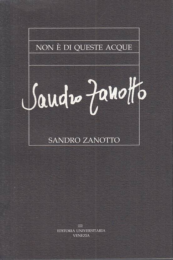 LN- NON E' DI QUESTE ACQUE - ZANOTTO - VENEZIA -- 1a ED. - 1991 - B - YTS665