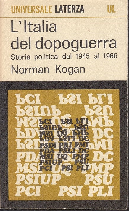 LS- L'ITALIA DEL DOPOGUERRA - NORMAN KOGAN- LATERZA- UL 86-- 1968- B- XTS B