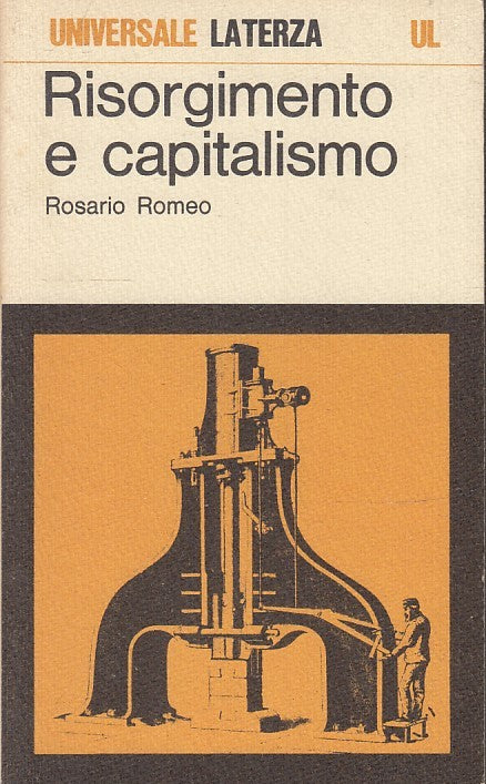 LS- RISORGIMENTO E CAPITALISMO - ROSARIO ROMEO - LATERZA - UL 127--- B- XTS