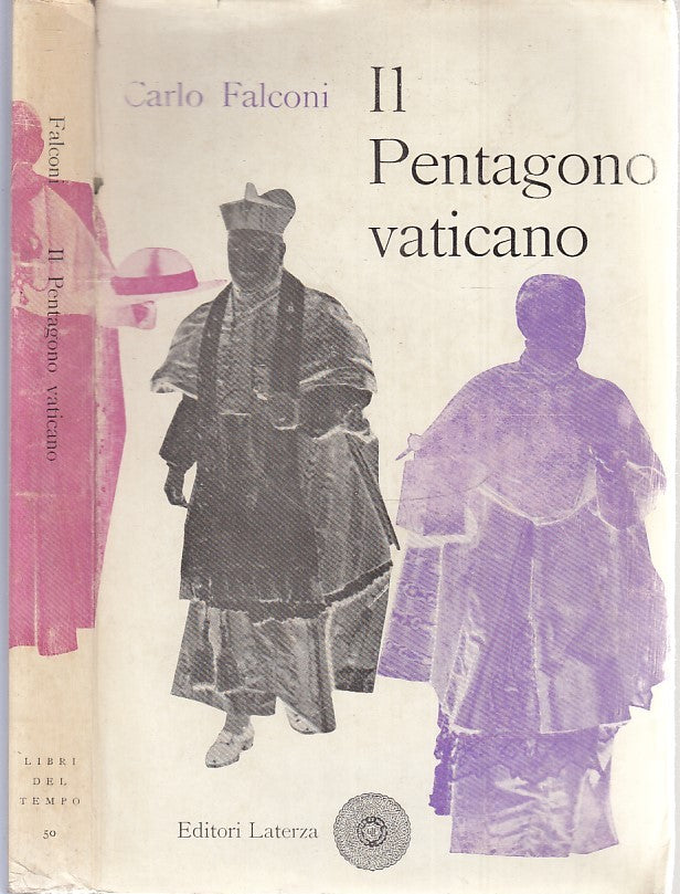LS- IL PENTAGONO VATICANO - CARLO FALCONI - LATERZA- LIBRI TEMPO-- 1958- BS- XTS