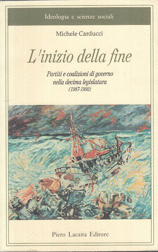 LS- L'INIZIO DELLA FINE - CARDUCCI - LACAITA - IDEOLOGIA -- 1993 - B - YTS627