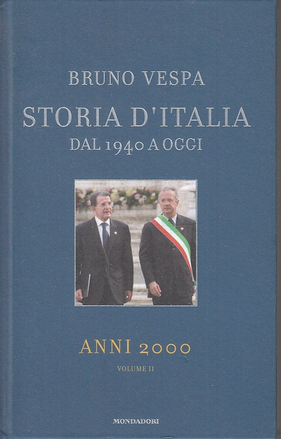 LS- STORIA D'ITALIA DAL 1940 A OGGI 2 ANNI 2000- VESPA- MONDADORI- 2007- C-ZTS30