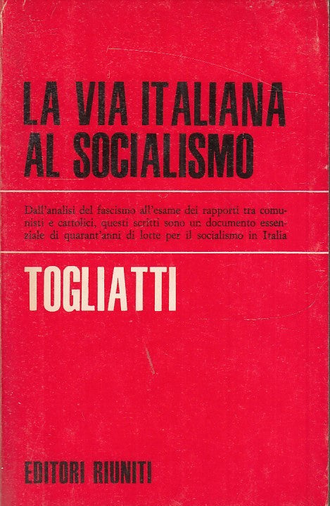 LZ- LA VIA ITALIANA AL SOCIALISMO - TOGLIATTI- EDITORI RIUNITI--- 1972- B- ZTS30