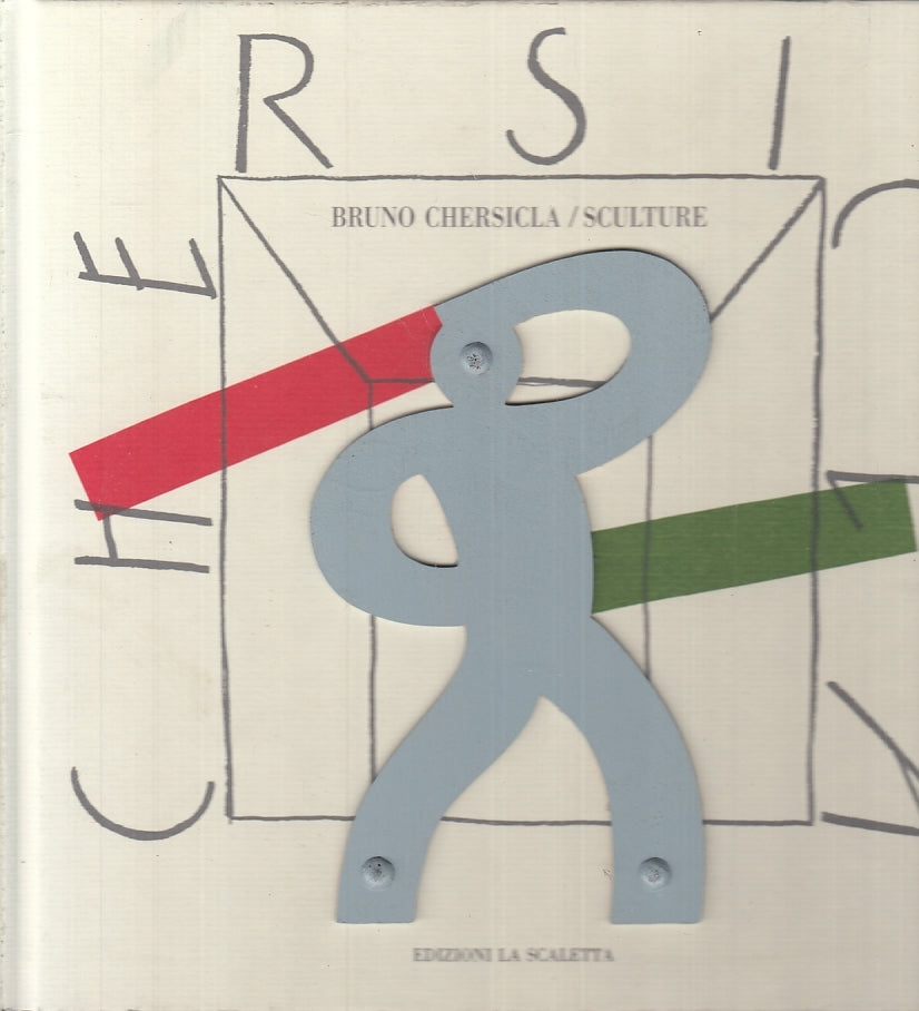 LT- SCULTURE - BRUNO CHERSICLA - EDIZIONI LA SCALETTA --- 1997 - C - YFS856