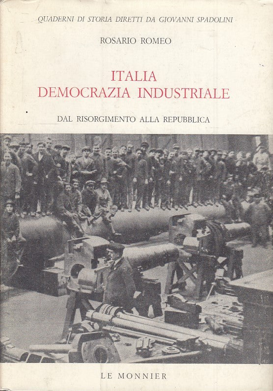 LS- ITALIA DEMOCRAZIA INDUSTRIALE- ROSARIO ROMEO- LE MONNIER--- 1986- BS- ZTS178