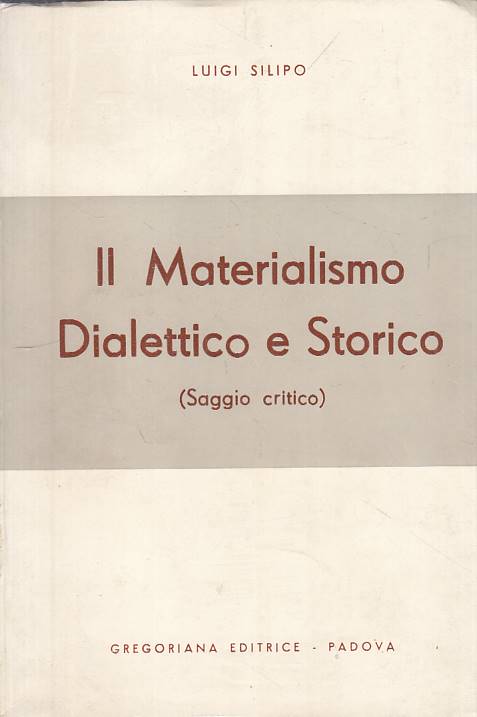 LS- IL MATERIALISMO DIALETTICO E STORICO- SILIPO- GREGORIANA--- 1962- B - YTS432