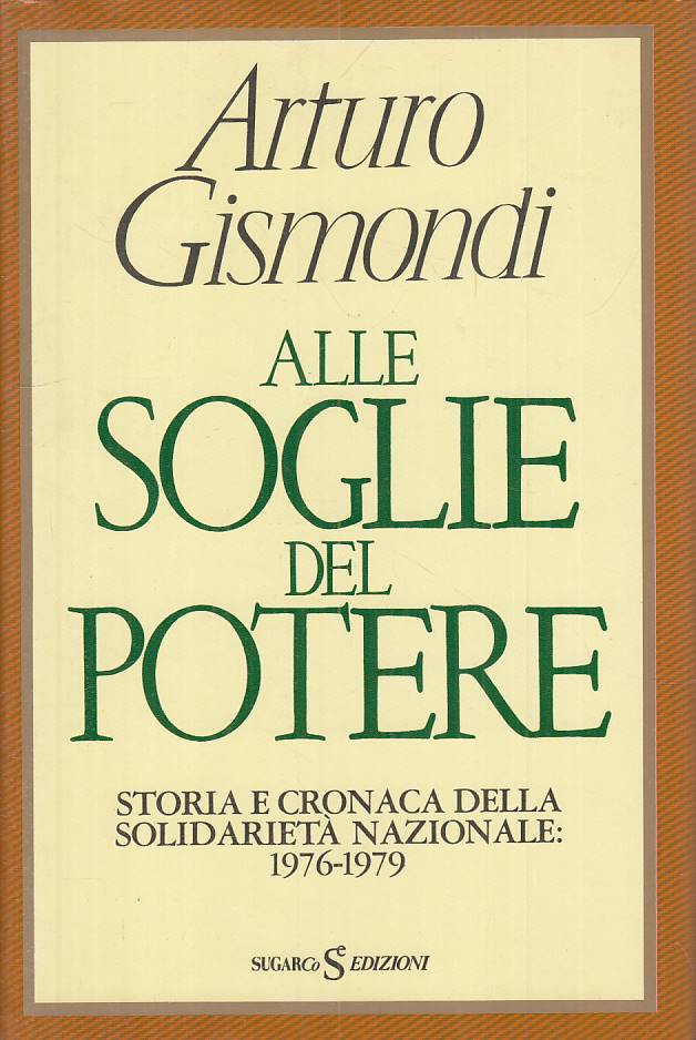 LS- ALLE SOGLIE DEL POTERE STORIA - GISMONDI - SUGARCO --- 1986 - CS - YTS722