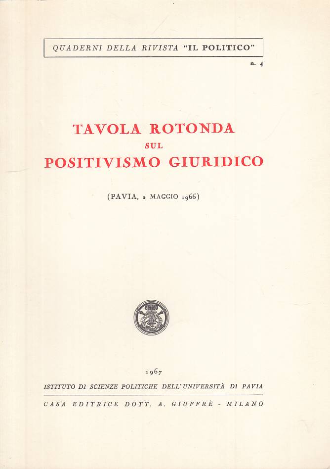 LS- TAVOLA ROTONDA SUL POSITIVISMO GIURIDICO -- GIUFFRE' --- 1967 - B - YTS722