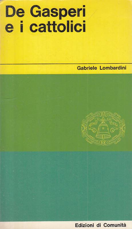 LS- DE GASPERI E I CATTOLICI - LOMBARDINI - DI COMUNITA' --- 1962 - B - YTS663