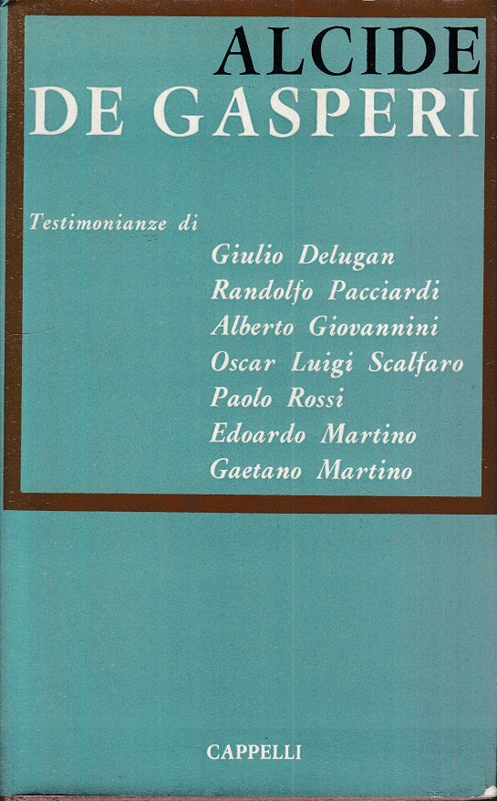 LS- ALCIDE DE GASPERI TESTIMONIANZE -- CAPPELLI --- 1967 - CS - YTS663