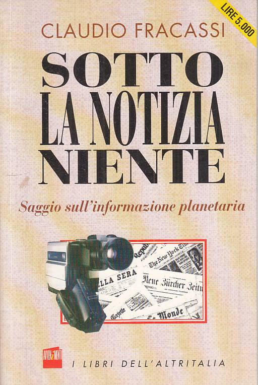 LS- SOTTO LA NOTIZIA NIENTE - FRACASSI - ALTRITALIA -- 1a ED.- 1994 - B - YTS604
