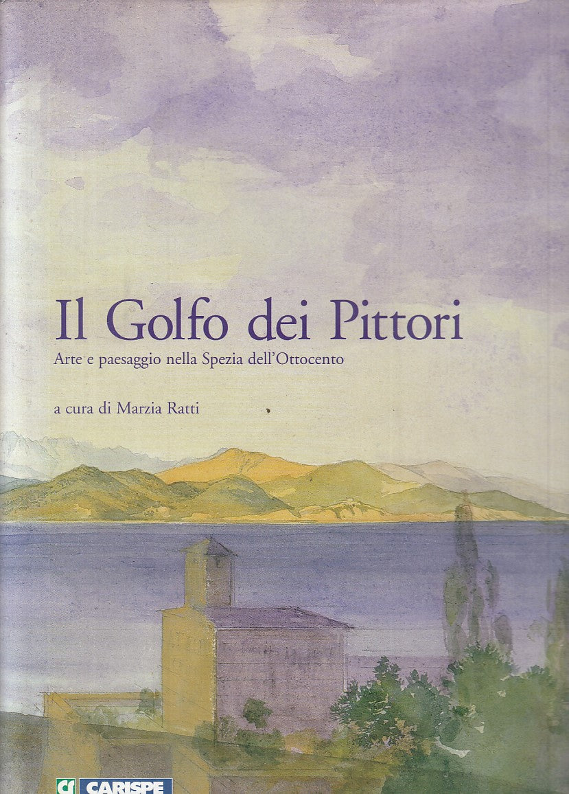 LT- IL GOLFO DEI PITTORI ARTE PAESAGGIO SPEZIA -- CARISPE --- 2004 - CS - YFS837