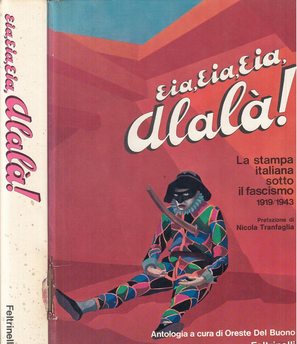 LS- EIA EIA EIA ALALA' STAMPA ITALIANA FASCISMO-- FELTRINELLI--- 1971- C- YFS839