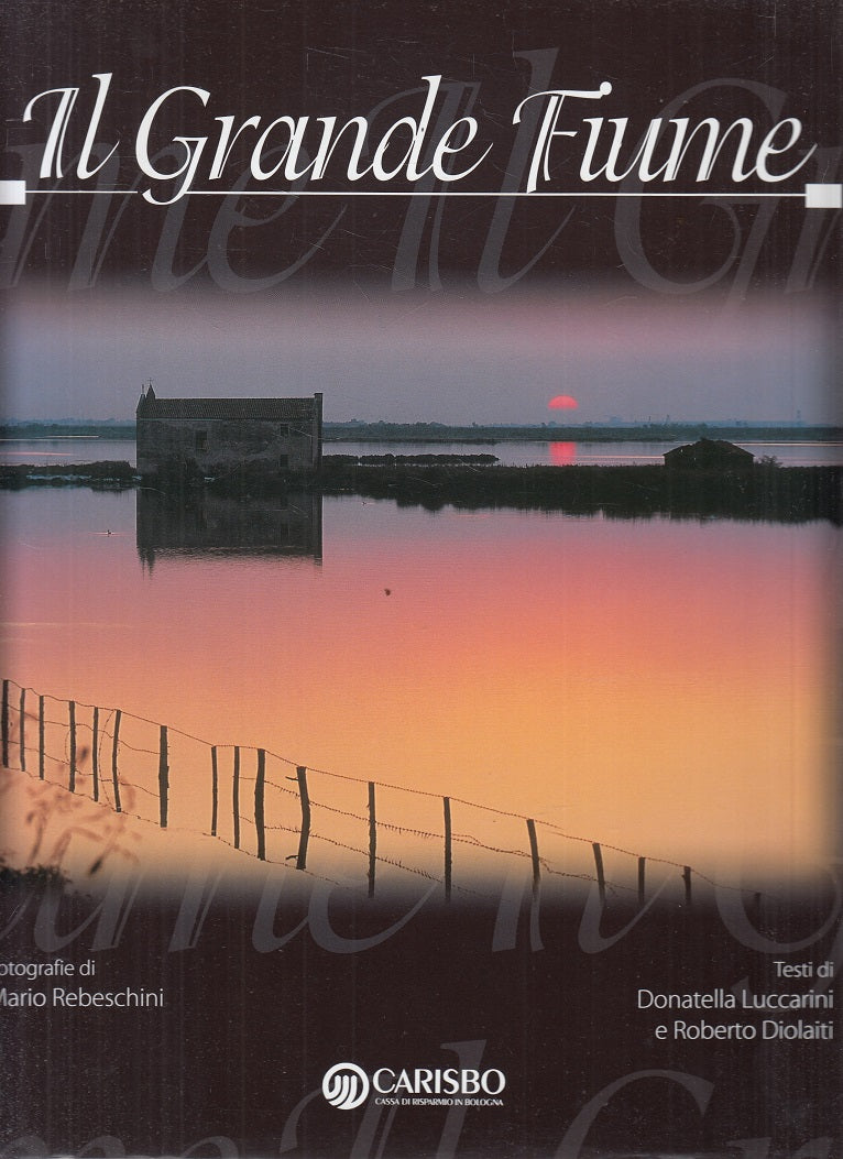 LZ- GRANDE FIUME LUNGO PO PIACENZA AL DELTA-- INCHIOSTROBLU--- 1999- CS - YFS846