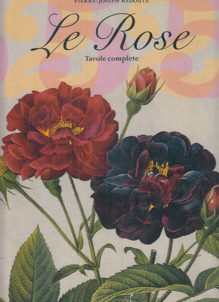 LT- LE ROSE - PIERRE JOSEPH REDOUTE' - TASCHEN --- 2007 - C - YFS847