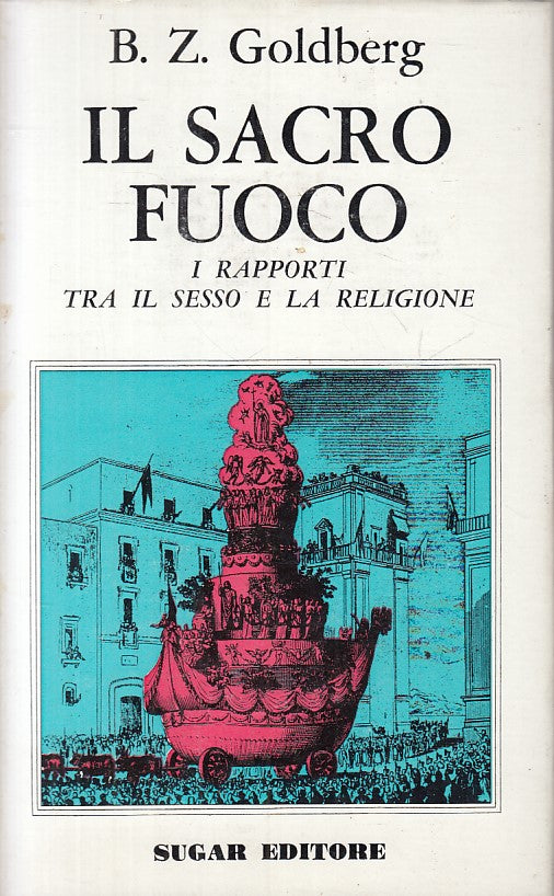 LS- IL SACRO FUOCO RAPPORTI TRA SESSO E RELIGIONE-- SUGAR --- 1968 - CS - YFS171