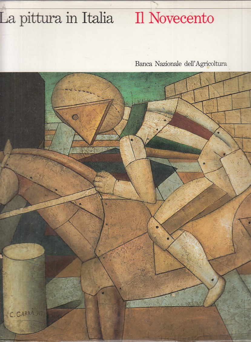 LT- LA PITTURA IN ITALIA IL NOVECENTO -- BANCA AGRICOLTURA--- 1991 - CS - YFS141