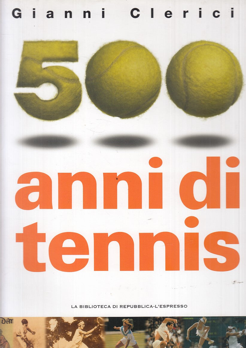 LZ- 500 ANNI DI TENNIS - CLERICI - REPUBBLICA L'ESPRESSO --- 2007 - CS - YFS853