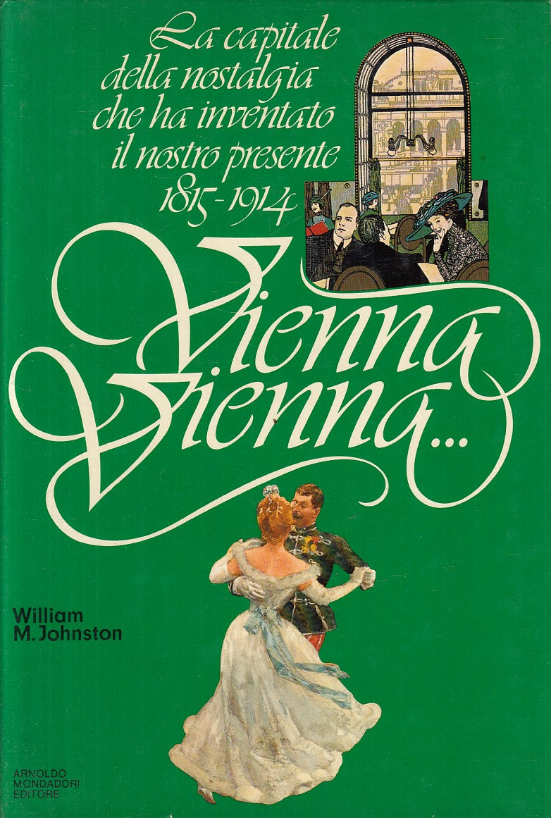 LS- VIENNA VIENNA CAPITALE NOSTALGIA- JOHNSTON- MONDADORI --- 1981 - CS - YFS852