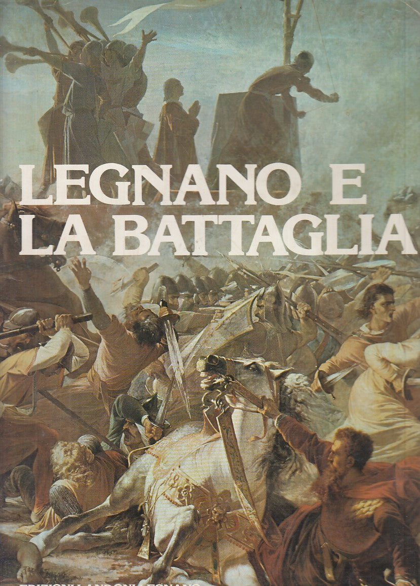LS- LEGNANO E LA BATTAGLIA - AA.VV. - LANDONI LEGNANO --- 1976 - CS - YFS852