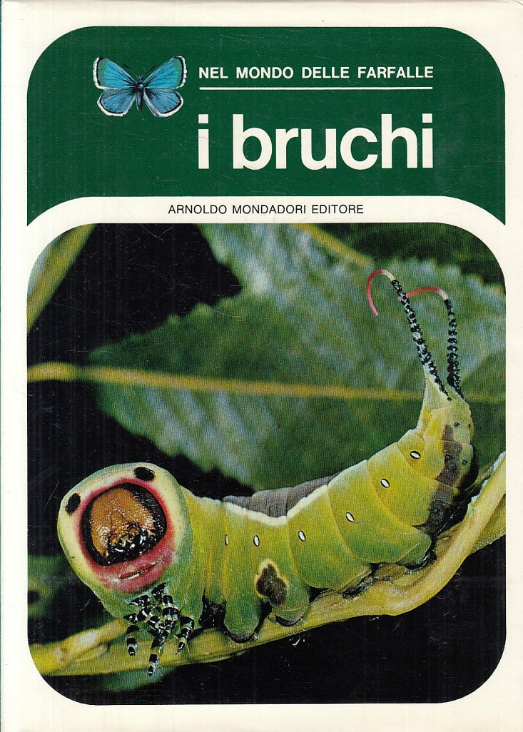 LZ- IL MONDO DELLE FARFALLE I BRUCHI -- MONDADORI -- 1a ED. - 1970 - CS - YFS859