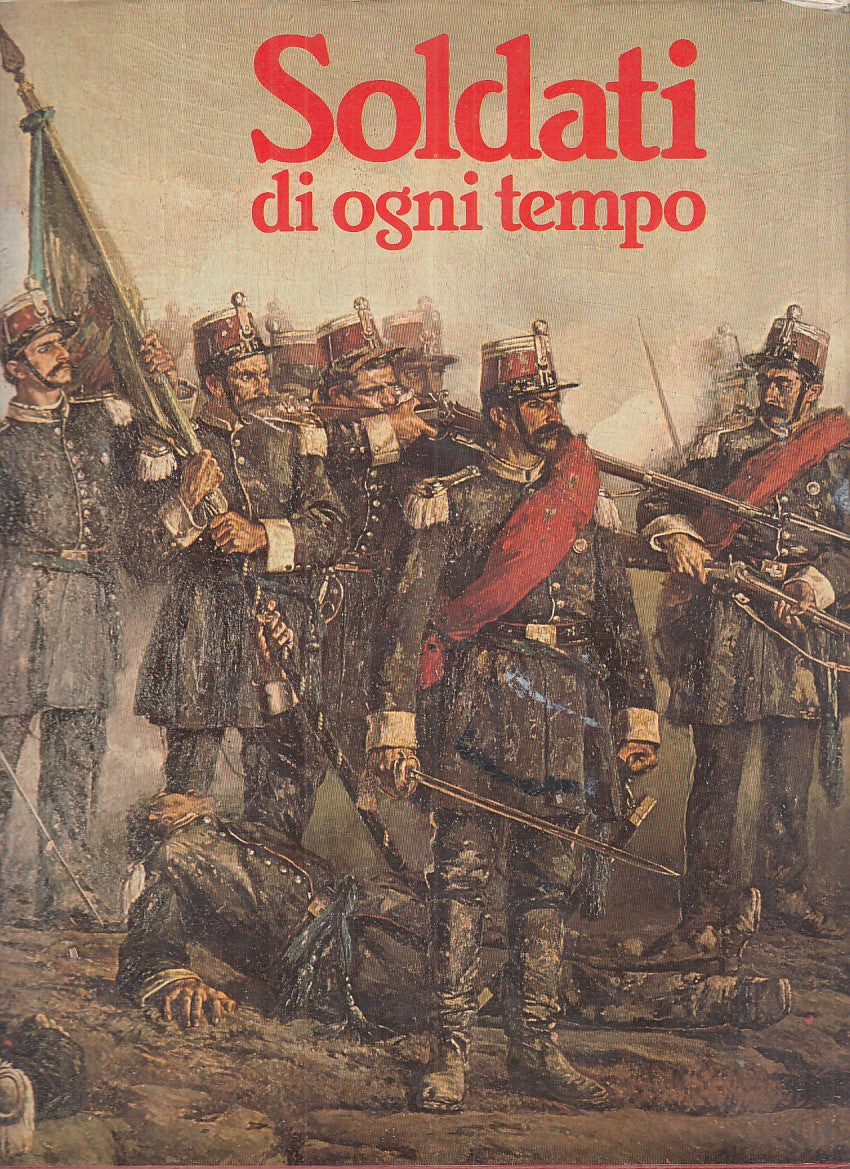 LS- SOLDATI DI OGNI TEMPO -- DE AGOSTINI --- 1982 - CS - YFS863