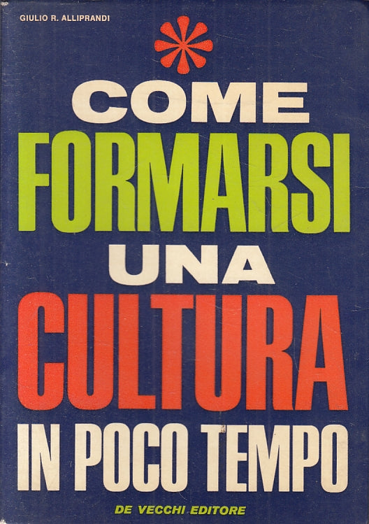 LZ- COME FORMARSI UNA CULTURA IN POCO TEMPO - ALLIPRANDI ---- 1968 - B - ZFS479