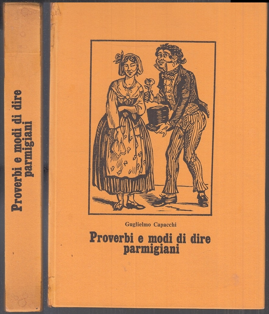 LN- PROVERBI E MODI DI DIRE PARMIGIANI TIRATURA LIMITATA- CAPACCHI- 1968- C- WPR