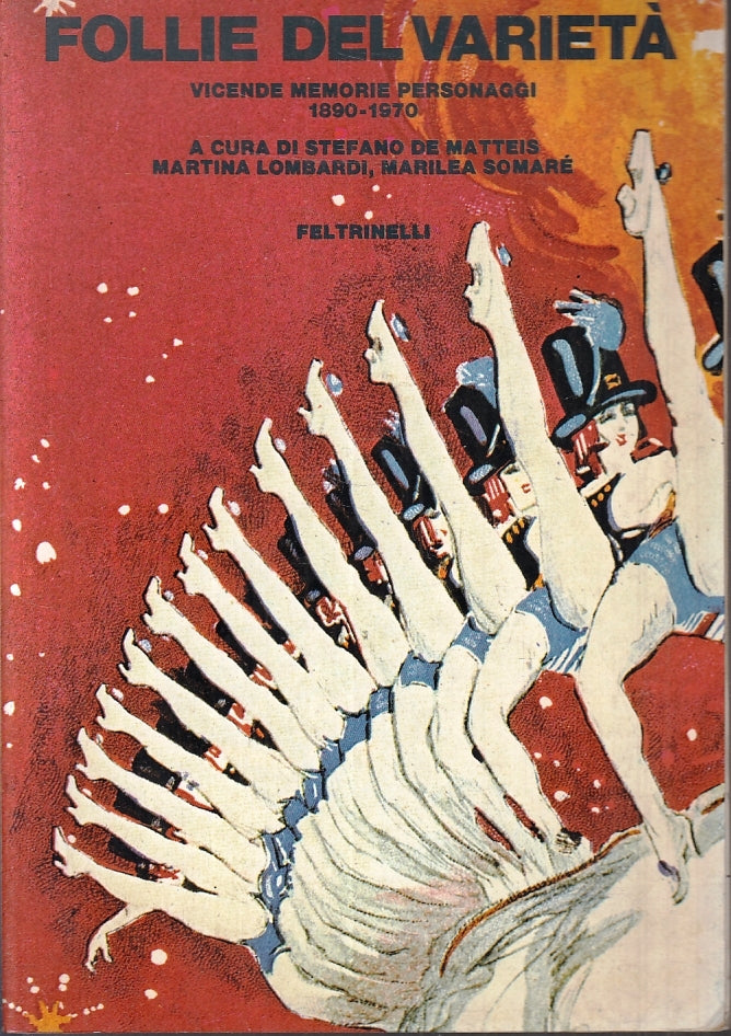 LS- FOLLIE DEL VARIETA' PERSONAGGI 1890/1970 -- FELTRINELLI --- 1980- B- ZFS627