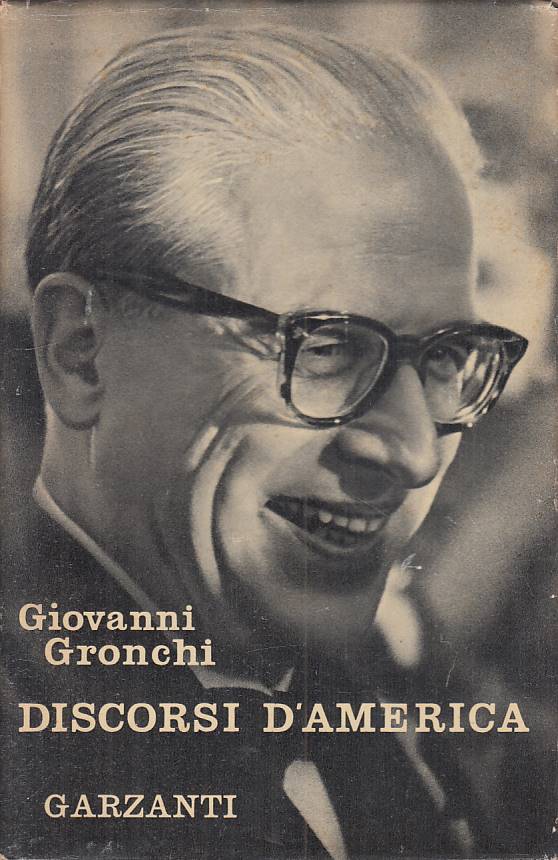 LS- DISCORSI D'AMERICA - GIOVANNI GRONCHI - GARZANTI --- 1956 - CS - YTS420